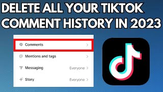 How to Delete All Your TikTok Comments History 2023 [upl. by Gilly979]