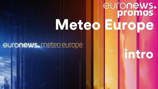 Meteo Europe  intro 20212023  Euronews [upl. by Nnairb]