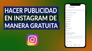 ¿Cómo Hacer Publicidad en Instagram de Manera Gratuita o de Pago [upl. by Maroney337]