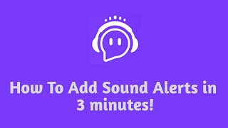 How To Add Sound Alerts To Your OBSStreamlabs OBS In 3 Minutes [upl. by Ahsirtak]