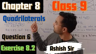 Q6 Exercise 82 Quadrilateral Class 9 cbse ncert class9 maths [upl. by Nemrac581]