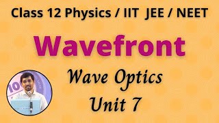 Wavefront  Wave Optics Unit 7 Class 12 Physics AlexMaths JEENEET [upl. by Akcirred]