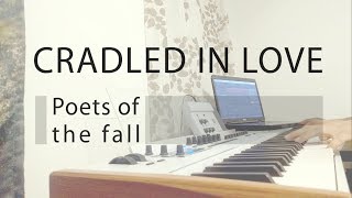 Cradled in Love  Poets of the Fall Piano Snippet [upl. by Enineg]