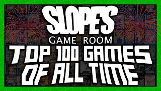 Slopes Game Rooms TOP 100 GAMES OF ALL TIME [upl. by Sanyu495]