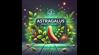 Astragalus Health Benefits by Herbal Help astragalus healthandwellness facts [upl. by Bernard]