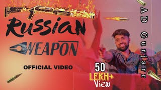 Russian Weapon दिलजले Official Video AD Gurjarr  New Haryanvi Song 2024 [upl. by Nageet]