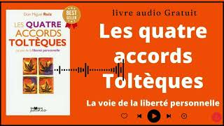 Les quatre accords toltèques La voie de la liberté personnelle Livre audiolivre audio francais [upl. by Adnawal]