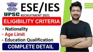 ESE 2021 Eligibility Criteria  UPSC IES 2021  Nationality Age Limit Education Criteria in Detail [upl. by Enaek]