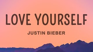 Justin Bieber  Love Yourself Lyrics [upl. by Sasnett]