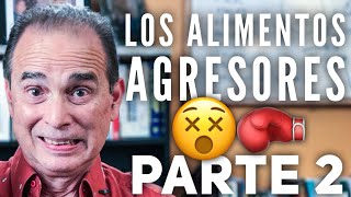 Episodio 697 Los alimentos agresores Parte 2 [upl. by Jerald]