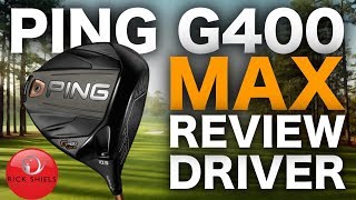 NEW PING G400 MAX DRIVER FULL REVIEW  RICK SHIELS [upl. by Imerej]