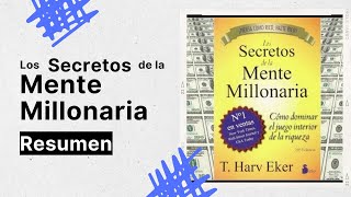 “Los Secretos de la Mente Millonaria” T Harv Eker ‐ RESUMEN [upl. by Carlynne]