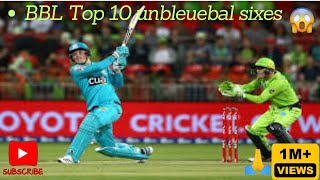 BBL Top 10 unbleuebal sixes 😱 BBL Long long sixes sixes [upl. by Eisso]