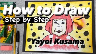 How to Draw Yayoi Kusama EASY  for kids and beginners mrschuettesart [upl. by Lucretia]