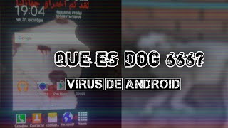 ¿Que es Dog666 Un letal virus de Android [upl. by Kinnon]