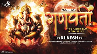 Ganpati Nonstop DJ Song  DJ NeSH  DJ Remix Dance  Best of Ganesh Chaturthi 2024 [upl. by Menedez487]