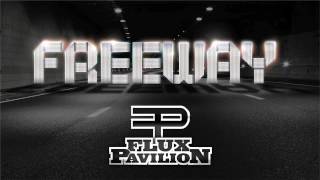 Flux Pavilion  Freeway [upl. by Mccallion]