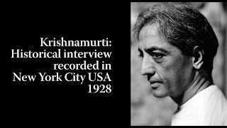 Krishnamurti  Historical Interview Recorded in New York City USA 1928 [upl. by Nerty]