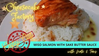 Cheesecakes Miso Salmon with Sake Butter Sauce  Copy Cat Recipe [upl. by Atalayah]