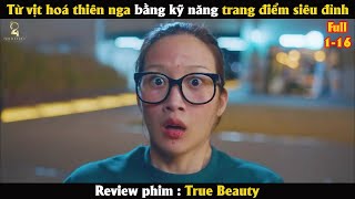 Review Phim Học bá đẹp trai phải lòng cô nàng xấu xí [upl. by Errecart]