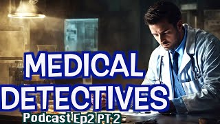 Medical Detectives Deutsch  2024 Doku Podcast Ep2 Pt2  Übersetzung des Autors staffel [upl. by Brosine449]