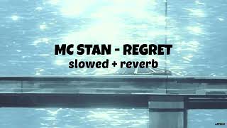 MC STAN  Regret  slowed  reverb   INSAAN  2022 [upl. by Kcirttap243]