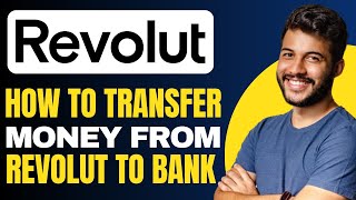 How to Transfer Money From Revolut to Bank Account 2024 [upl. by Chenee]