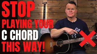 How to Play C Chord on Guitar The Right Way [upl. by Notnel]