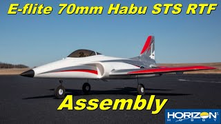 How to assemble the Eflite Habu STS 70mm EDF RTF Ready to Fly Trainer [upl. by Rekyr]