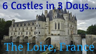 The Loire Valley 6 Castles in 3 Days [upl. by Naivad]