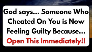 💌God says Someone Who Cheated On You is Now Feeling Guilty Because They Gods Message✝️ [upl. by Kimberley]