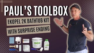 Paul’s Toolbox Ekopel 2K Bathtub Kit With Surprise Ending  Pauls Toolbox is The Best [upl. by Eltrym]