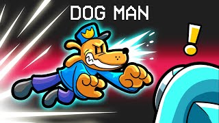 Dog Man in Among Us [upl. by Leuqim568]