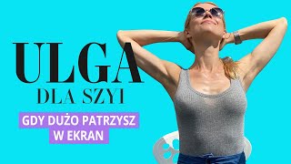 Ulga dla szyi  Gdy dużo patrzysz w ekran  Ola Żelazo [upl. by Miriam]