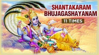 Shantakaram Bhujagashayanam 11 Times With Lyrics  शान्ताकारं भुजगशयनं  Vishnu Mantra [upl. by Uos881]