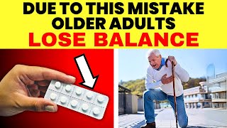 15 Shocking Reasons Youre Losing Your Balance After 60—And What You Need to Know [upl. by Firestone]