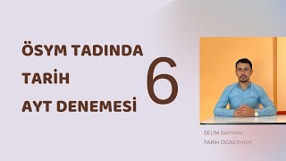 AYT TARİH DENEMESİ 6  Ösym Tadında 10 Soru bugüne kadar en iyisi soru üzerinden Konu [upl. by Etteb]