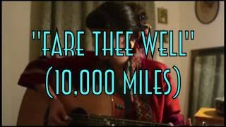 Fare Thee Well 10000 Miles [upl. by Teddi952]