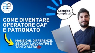 Come Diventare Operatore CAF e PATRONATO Guida Completa [upl. by Erbma]