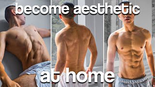 How to build an aesthetic body at home 6 steps [upl. by Rahal]