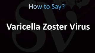 How to Pronounce Varicella Zoster Virus Correctly [upl. by Mungo]