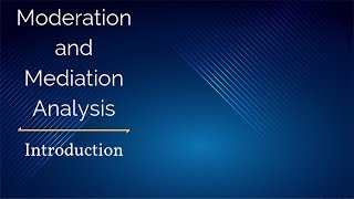 Moderation and Mediation Analysis  Introduction [upl. by Eirotal598]