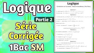 Série dexercices sur la Logique 1Bac SM   Partie 2 [upl. by Nnawtna857]