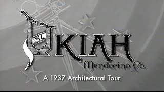 Ukiah CA  A 1937 Architectural Tour [upl. by Ivette167]