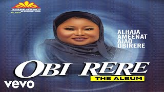 Alhaja Aminat Obirere  Obi Rere Official Video Part 3 [upl. by Ahsenahs]