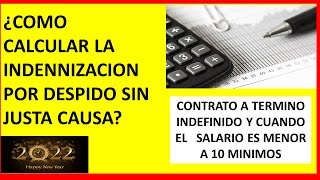 ¿COMO CALCULAR LA INDEMNIZACION POR DESPIDO SIN JUSTA CAUSAINDEMNIZACION POR DESPIDO SIN JUSTA CAU [upl. by Lyrred182]