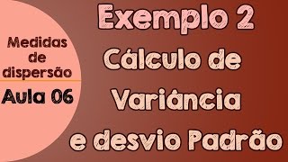 06  Exemplo 2  Cálculo de Variância e Desvio Padrão [upl. by Emily]