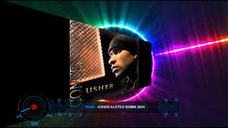 Yeah  Usher  Aleteo Remix 2024  by fabianarce3805 [upl. by Hamner]