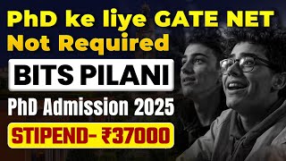 BITS Pilani PhD Admissions 2025  BITS Pilani Phd Admissions Without NET GATE  Syllabus amp Criteria [upl. by Iderf528]