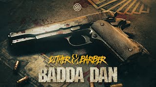 Dither amp Barber  Badda Dan [upl. by Werdn454]